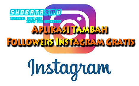 Aplikasi Tambah Followers Instagram Gratis