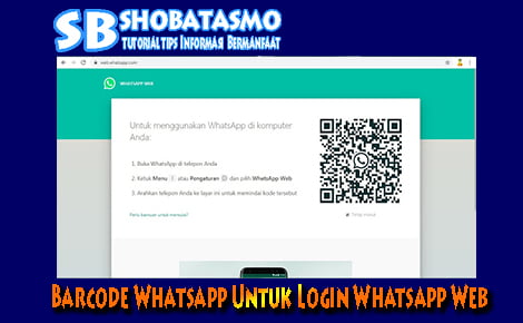 Cara Melihat Barcode Whatsapp Untuk Login Whatsapp Web