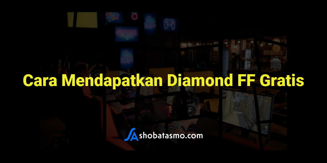 Cara Mendapatkan Diamond FF Gratis