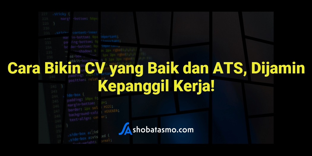 Cara Bikin CV Yang Baik Dan ATS Dijamin Kepanggil Kerja