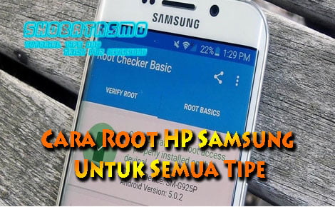 Cara Root HP Samsung Untuk Semua Tipe