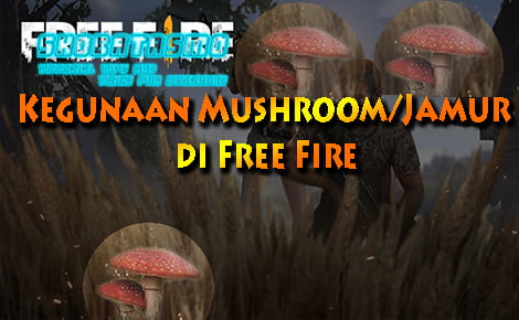 Kegunaan Mushroom di Free Fire