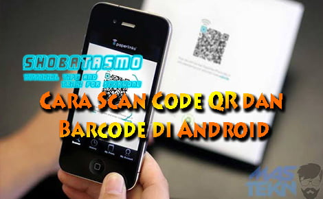 Cara Scan Code QR dan Barcode di Android