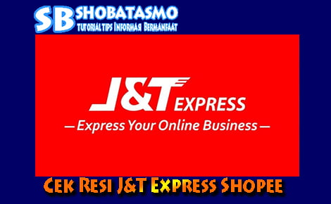 Cek Resi J&T Express Shopee Cepat Akurat
