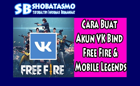 Cara Bind Akun VK Ke Game Free Fire dan Mobile Legends