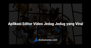Aplikasi Editor Video Jedag Jedug yang Viral