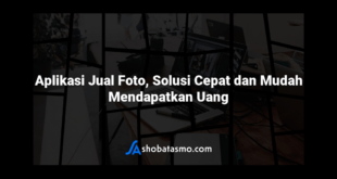 Aplikasi Jual Foto, Solusi Cepat dan Mudah Mendapatkan Uang