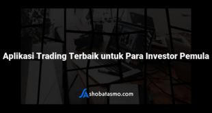 Aplikasi Trading Terbaik untuk Para Investor Pemula