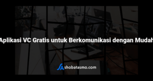 Aplikasi VC Gratis untuk Berkomunikasi dengan Mudah