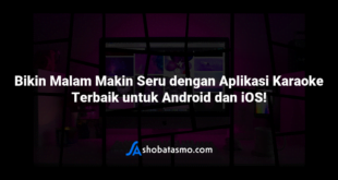 Bikin Malam Makin Seru dengan Aplikasi Karaoke Terbaik untuk Android dan iOS!