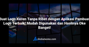 Buat Logo Keren Tanpa Ribet dengan Aplikasi Pembuat Logo Terbaik! Mudah Digunakan dan Hasilnya Oke Banget!