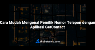 Cara Mudah Mengenal Pemilik Nomor Telepon dengan Aplikasi GetContact
