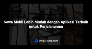 Sewa Mobil Lebih Mudah dengan Aplikasi Terbaik untuk Perjalananmu