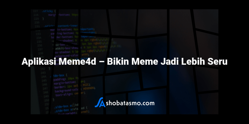 Aplikasi Meme4d - Bikin Meme Jadi Lebih Seru