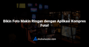 Bikin Foto Makin Ringan dengan Aplikasi Kompres Foto!