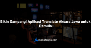 Bikin Gampang! Aplikasi Translate Aksara Jawa untuk Pemula