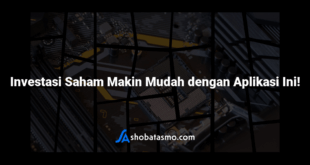 Investasi Saham Makin Mudah dengan Aplikasi Ini!