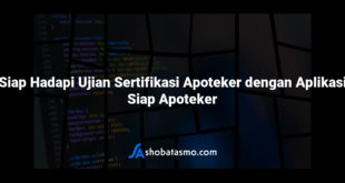 Siap Hadapi Ujian Sertifikasi Apoteker dengan Aplikasi Siap Apoteker