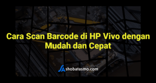 Cara Scan Barcode di HP Vivo dengan Mudah dan Cepat