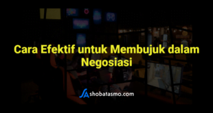 Cara Efektif untuk Membujuk dalam Negosiasi