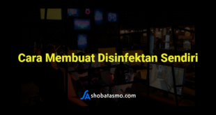 Cara Membuat Disinfektan Sendiri