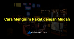 Cara Mengirim Paket dengan Mudah
