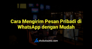 Cara Mengirim Pesan Pribadi di WhatsApp dengan Mudah