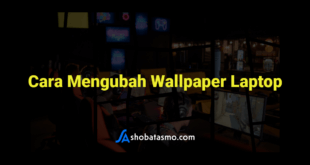 Cara Mengubah Wallpaper Laptop