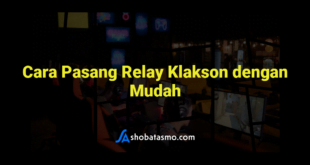 Cara Pasang Relay Klakson dengan Mudah