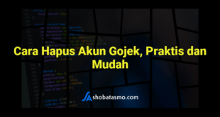 Cara Hapus Akun Gojek, Praktis dan Mudah