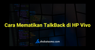 Cara Mematikan TalkBack di HP Vivo