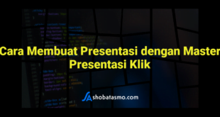 Cara Membuat Presentasi dengan Master Presentasi Klik