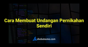 Cara Membuat Undangan Pernikahan Sendiri