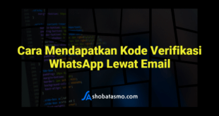 Cara Mendapatkan Kode Verifikasi WhatsApp Lewat Email