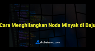 Cara Menghilangkan Noda Minyak di Baju