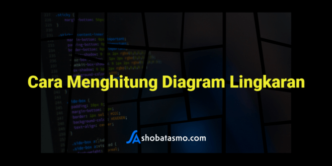 Cara Menghitung Diagram Lingkaran