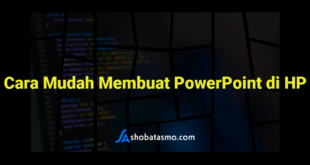 Cara Mudah Membuat PowerPoint di HP