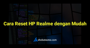 Cara Reset HP Realme dengan Mudah