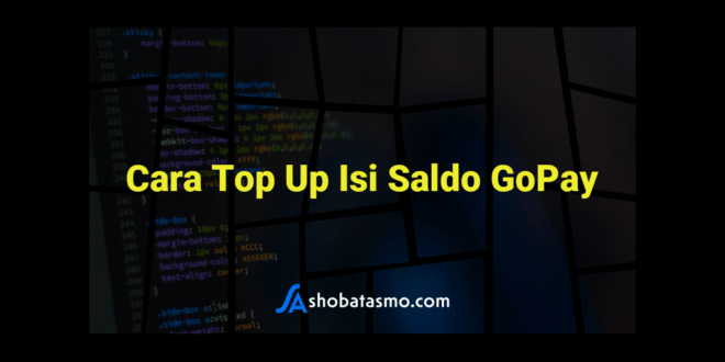 Cara Top Up Isi Saldo GoPay