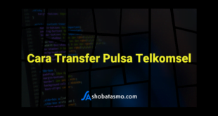 Cara Transfer Pulsa Telkomsel