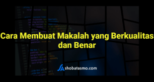 Cara Membuat Makalah yang Berkualitas dan Benar