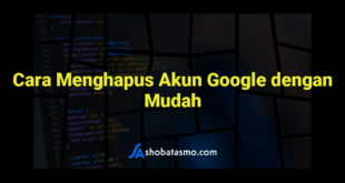 Cara Menghapus Akun Google dengan Mudah