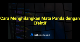 Cara Menghilangkan Mata Panda dengan Efektif