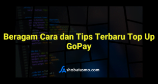 Beragam Cara dan Tips Terbaru Top Up GoPay