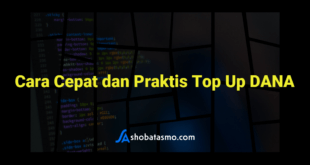 Cara Cepat dan Praktis Top Up DANA