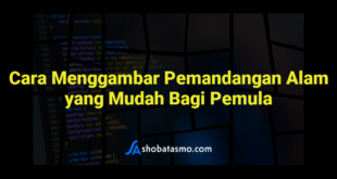 Cara Menggambar Pemandangan Alam yang Mudah Bagi Pemula