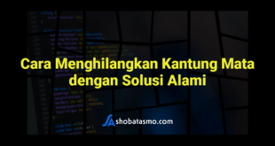 Cara Menghilangkan Kantung Mata dengan Solusi Alami