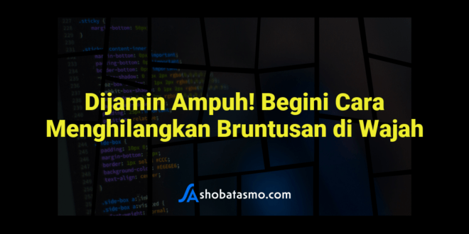 Dijamin Ampuh! Begini Cara Menghilangkan Bruntusan di Wajah