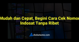 Mudah dan Cepat, Begini Cara Cek Nomor Indosat Tanpa Ribet