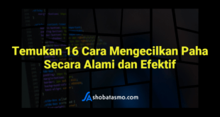 Temukan 16 Cara Mengecilkan Paha Secara Alami dan Efektif